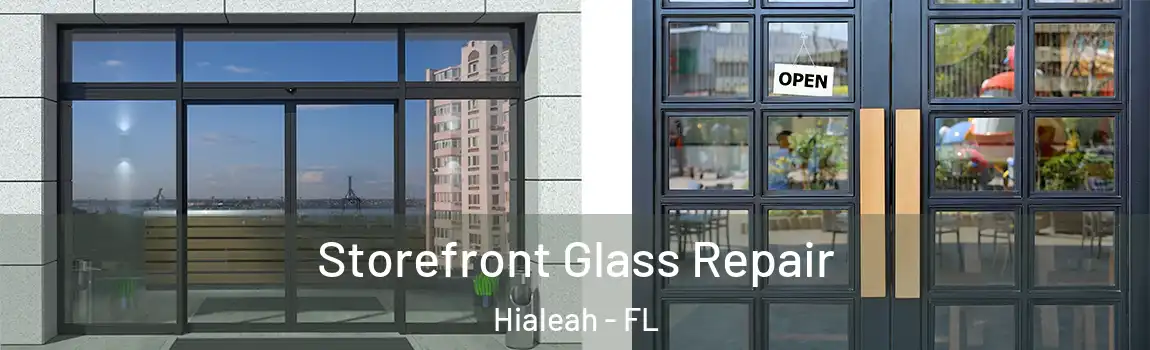 Storefront Glass Repair Hialeah - FL